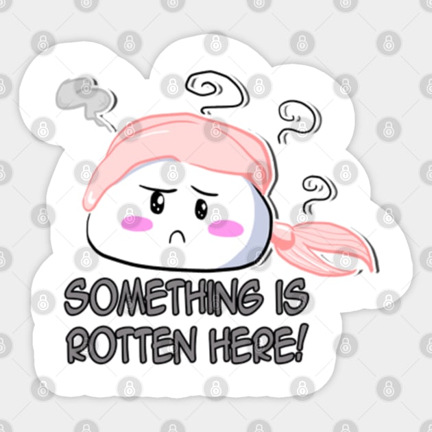 Something rotten Sticker by Reenave